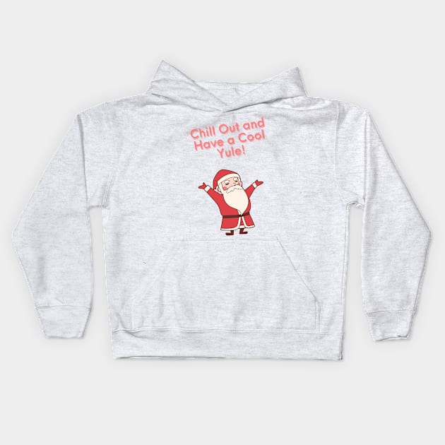 Chill out and have a cool Yule Kids Hoodie by Tee Daisy